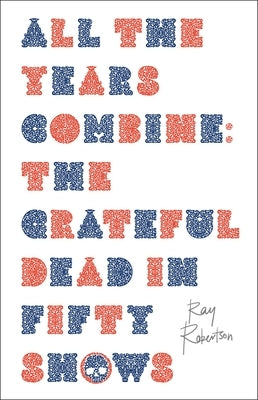 The Complete Annotated Grateful Dead Lyrics, Book by David G. Dodd, Official Publisher Page