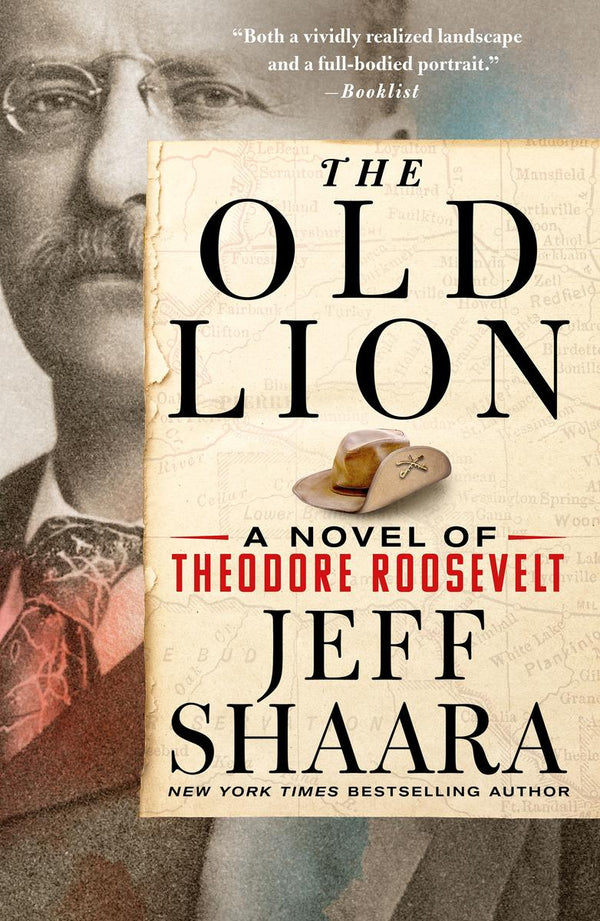 The Old Lion: A Novel of Theodore Roosevelt