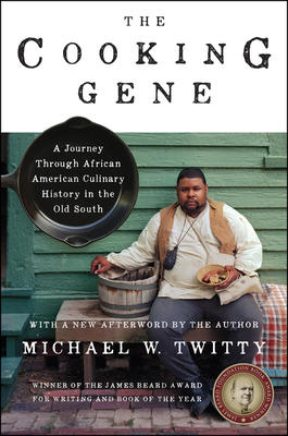 The Cooking Gene: A Journey Through African American Culinary History In The Old South: A James Beard Award Winner