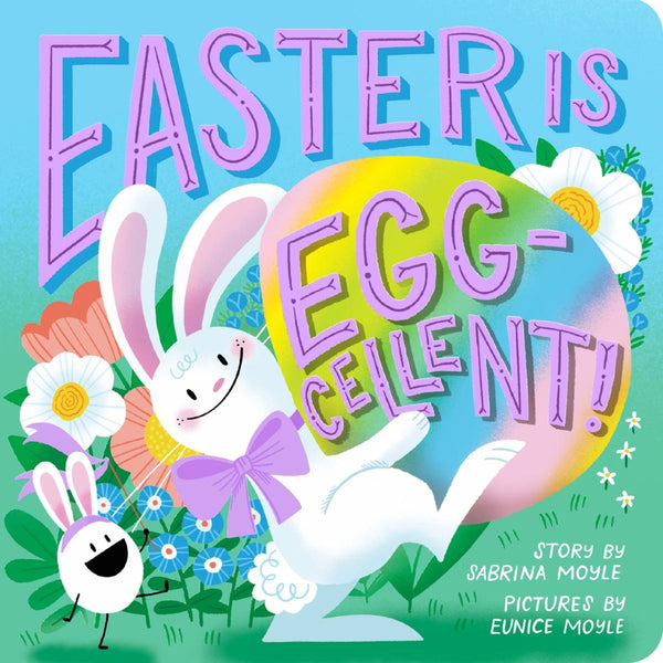 Easter Is Egg-Cellent! (A Hello!Lucky Book): A Board Book