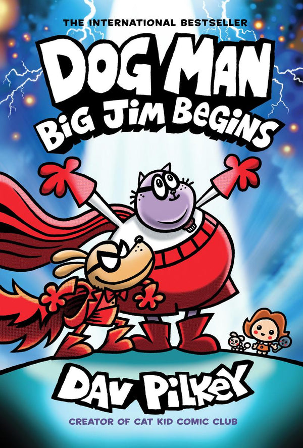 Dog Man: Big Jim Begins: A Graphic Novel (Dog Man #13): From The Creator Of Captain Underpants