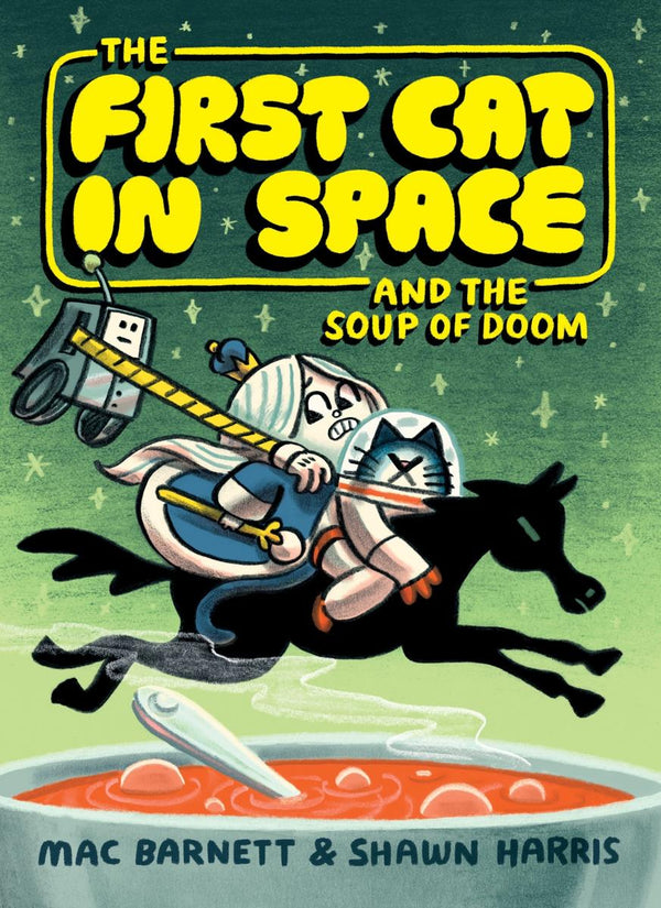 The First Cat in Space and the Soup of Doom (First Cat in Space #2)