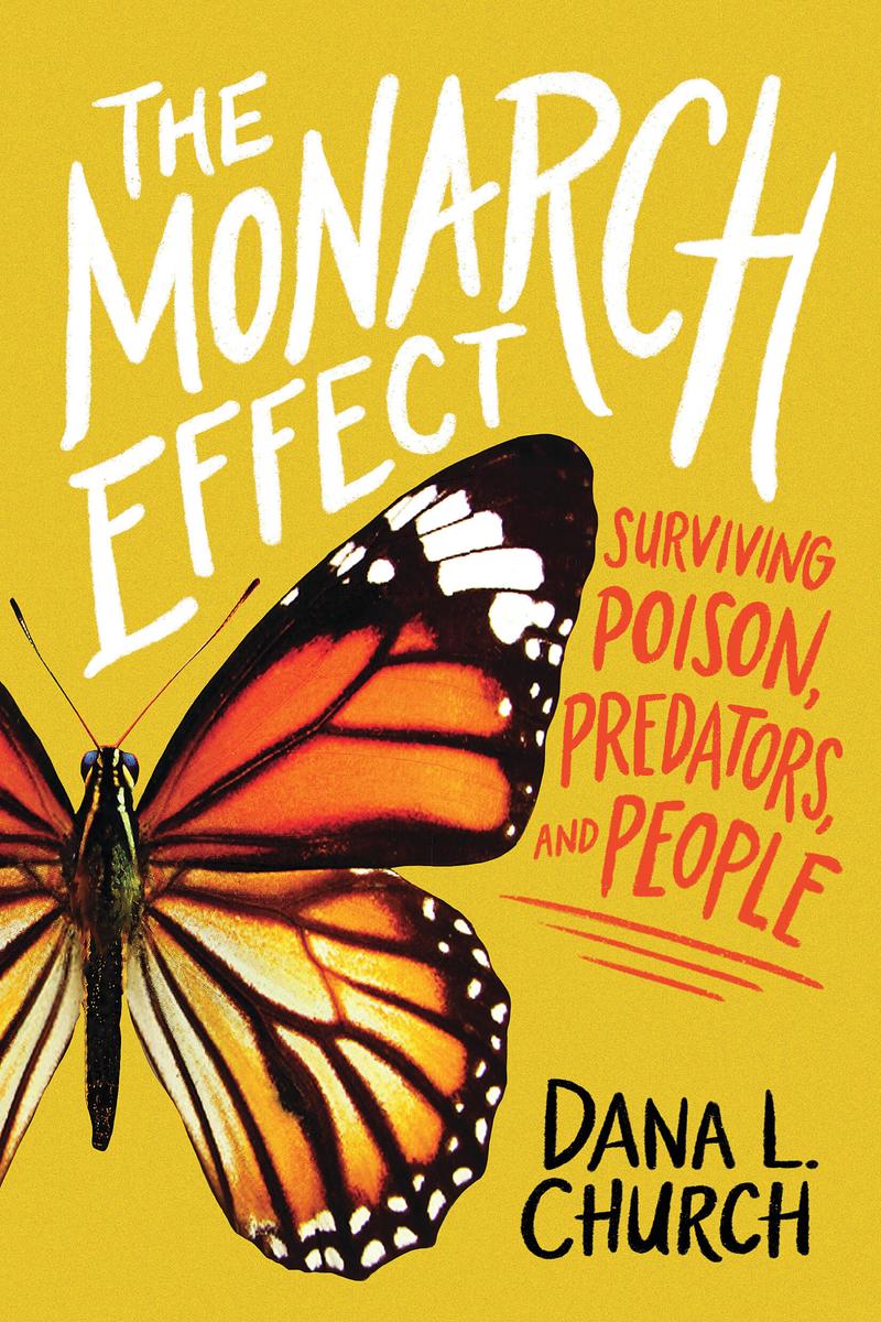 The Monarch Effect: Surviving Poison, Predators, And People