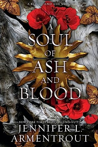 A Soul Of Ash And Blood: A Blood And Ash Novel