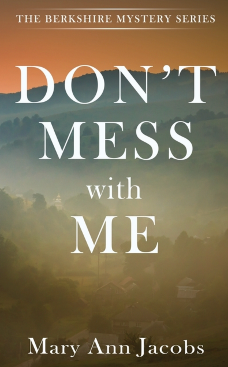 Don't Mess with Me (The Berkshires Mystery