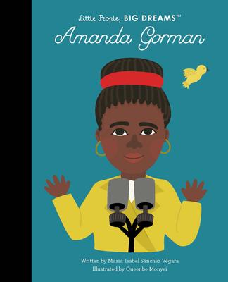 Amanda Gorman (Little People, Big Dreams #75)