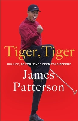 Tiger, Tiger by Patterson, James