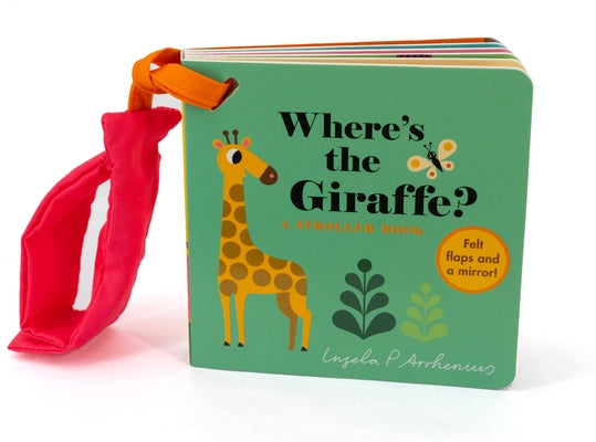 Where's the Giraffe?: A Stroller Book by Arrhenius, Ingela P.