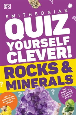 Quiz Yourself Clever! Rocks and Minerals by Dk