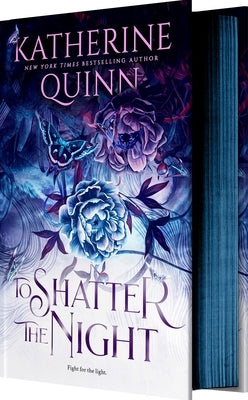 To Shatter the Night (Deluxe Limited Edition) by Quinn, Katherine