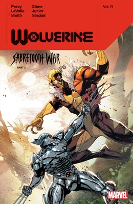 Wolverine by Benjamin Percy Vol. 9: Sabretooth War Part 2 by Percy, Benjamin