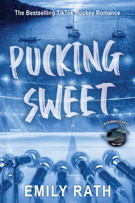 Pucking Sweet by Rath, Emily