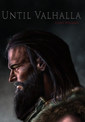 Until Valhalla by Williams, Clint