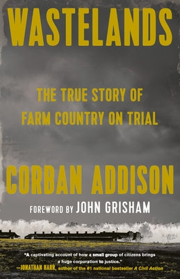 Wastelands: The True Story of Farm Country on Trial by Addison, Corban