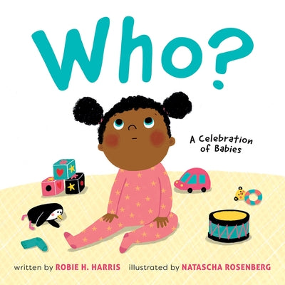 Who?: A Celebration of Babies: A Board Book by Harris, Robie H.