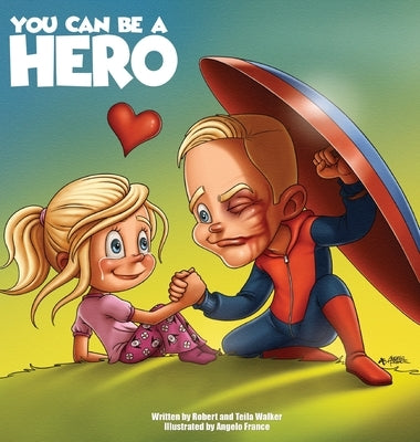 You Can Be a Hero by Walker, Robert