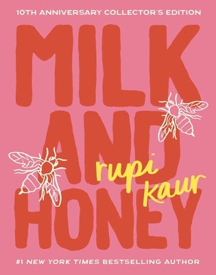 Milk and Honey: 10th Anniversary Collector's Edition by Kaur, Rupi