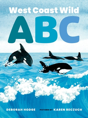 West Coast Wild ABC by Hodge, Deborah