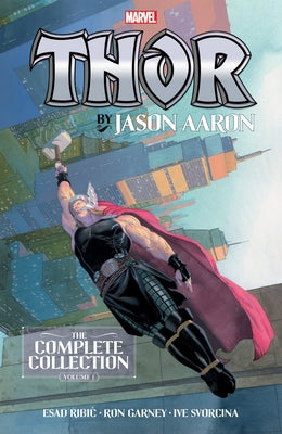 Thor by Jason Aaron: The Complete Collection Vol. 1 by Aaron, Jason