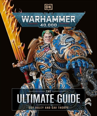 Warhammer 40,000 the Ultimate Guide by Thorpe, Gavin