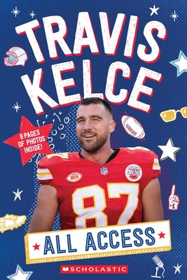 Travis Kelce: All Access by Kelley, K. C.