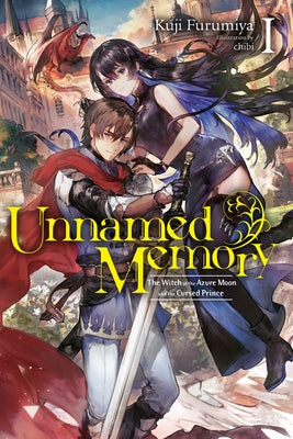 Unnamed Memory, Vol. 1 (Light Novel): The Witch of the Azure Moon and the Cursed Prince Volume 1 by Furumiya, Kuji