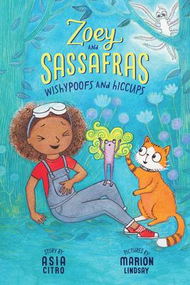 Zoey and Sassafras #9 - Wishypoofs And Hiccups