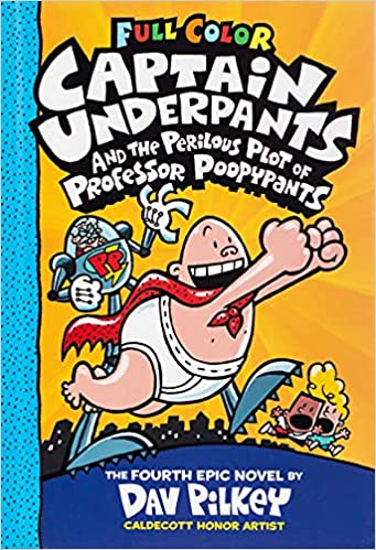 Captain Underpants and the Perilous Plot of Professor Poopypants: Color Edition (Captain Underpants