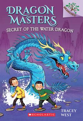 Secret of the Water Dragon: A Branches Book (Dragon Masters