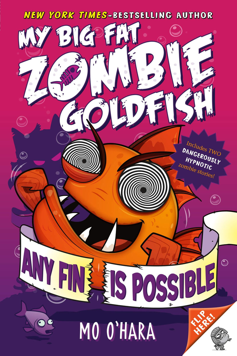 Any Fin Is Possible: My Big Fat Zombie Goldfish (My Big Fat Zombie Goldfish