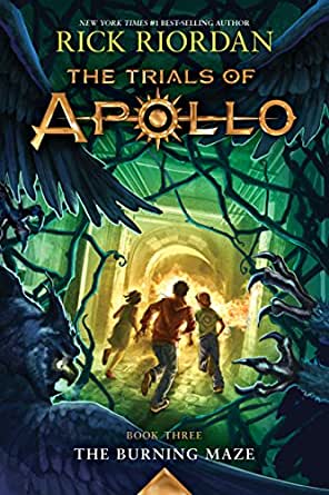 The Burning Maze (Trials of Apollo #3)