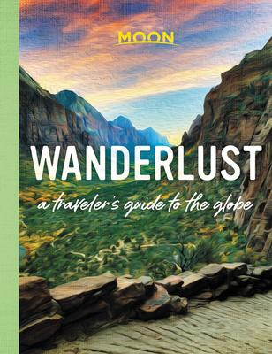 Wanderlust: A Traveler's Guide to the Globe