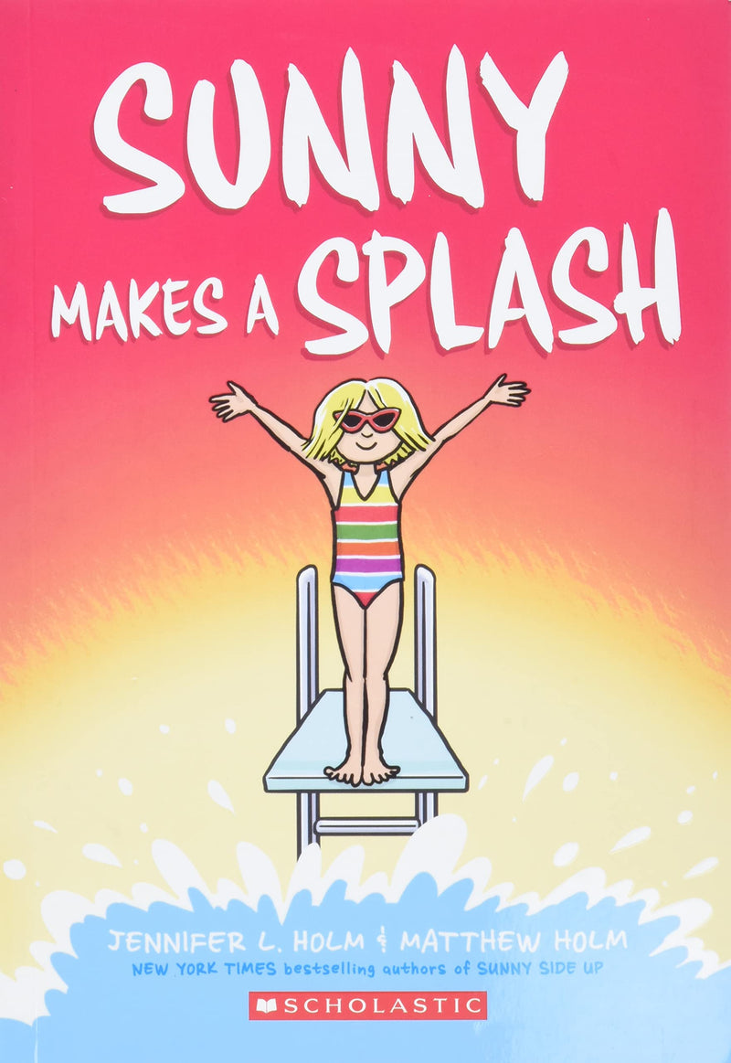 Sunny Makes a Splash: A Graphic Novel (Sunny