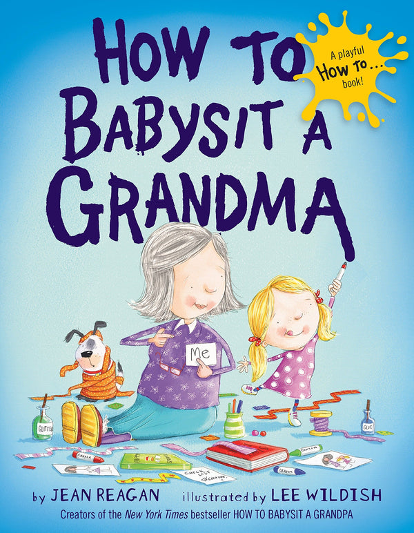 How to Babysit a Grandma