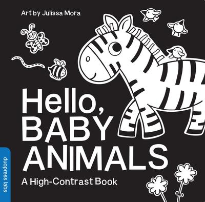 Hello, Baby Animals: A Durable High-Contrast Black-And-White Board Book for Newborns and Babies (High-Contrast Books)