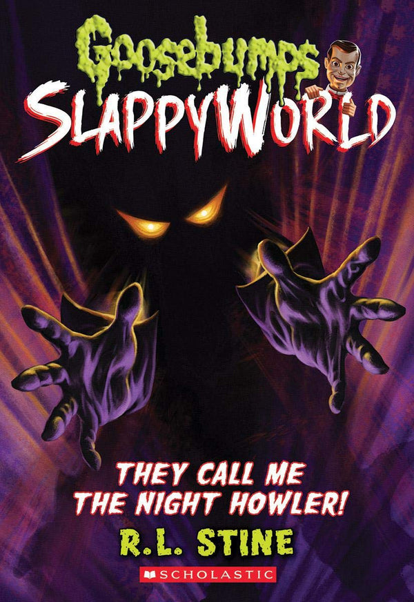 They Call Me the Night Howler! (Goosebumps Slappyworld #11)