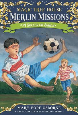 Soccer on Sunday (Magic Tree House Merlin Mission