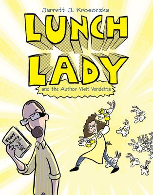 Lunch Lady and the Author Visit Vendetta (Lunch Lady