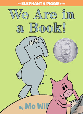 We Are in a Book! (Elephant and Piggie Book)