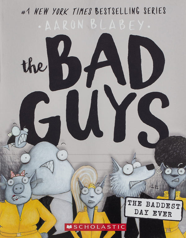 The Bad Guys in the Baddest Day Ever (The Bad Guys #10):