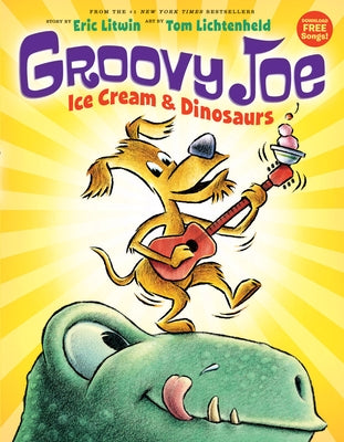 Ice Cream & Dinosaurs (Groovy Joe