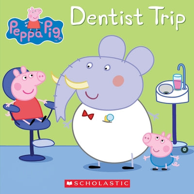 Dentist Trip (Peppa Pig) by Scholastic