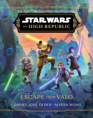 Star Wars: The High Republic: Escape from Valo by Older, Daniel Jos&