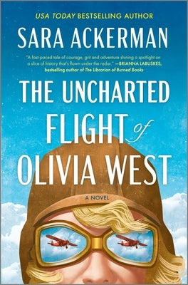 The Uncharted Flight of Olivia West by Ackerman, Sara