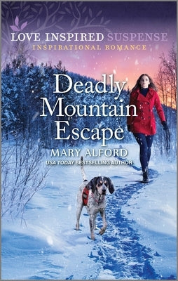 Deadly Mountain Escape by Alford, Mary