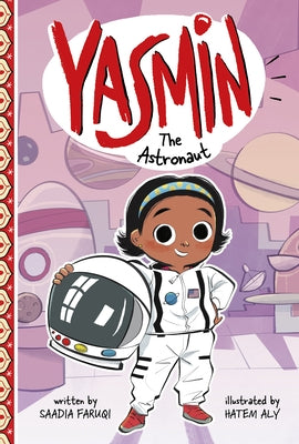 Yasmin the Astronaut by Faruqi, Saadia