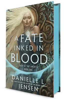 A Fate Inked in Blood: Book One of the Saga of the Unfated by Jensen, Danielle L.