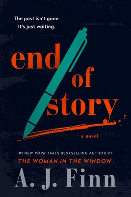 End of Story by Finn, A. J.