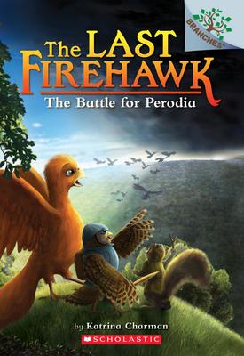 The Battle for Perodia: A Branches Book (The Last Firehawk