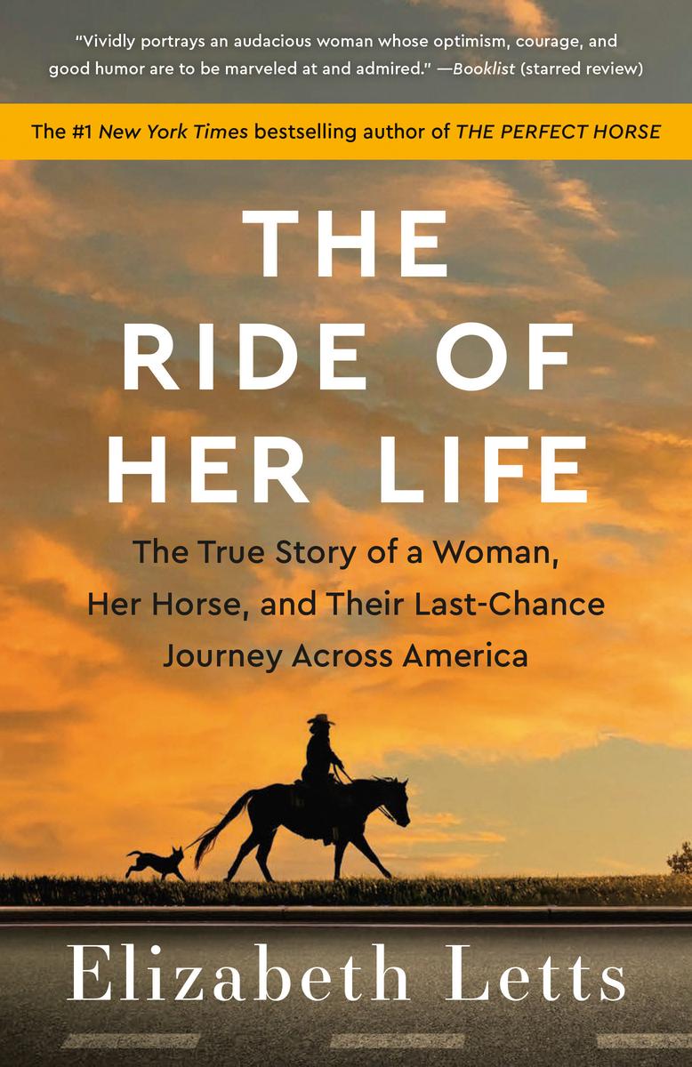 The Ride of Her Life: The True Story of a Woman, Her Horse, and Their Last-Chance Journey Across America